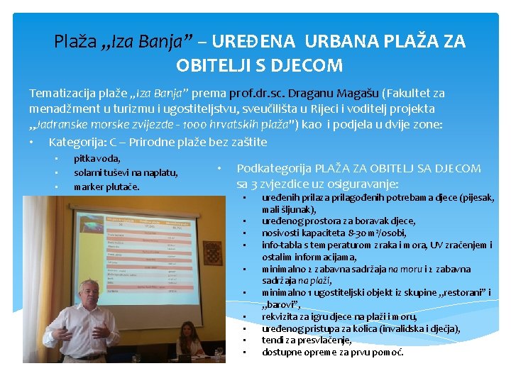 Plaža „Iza Banja” – UREĐENA URBANA PLAŽA ZA OBITELJI S DJECOM Tematizacija plaže „Iza