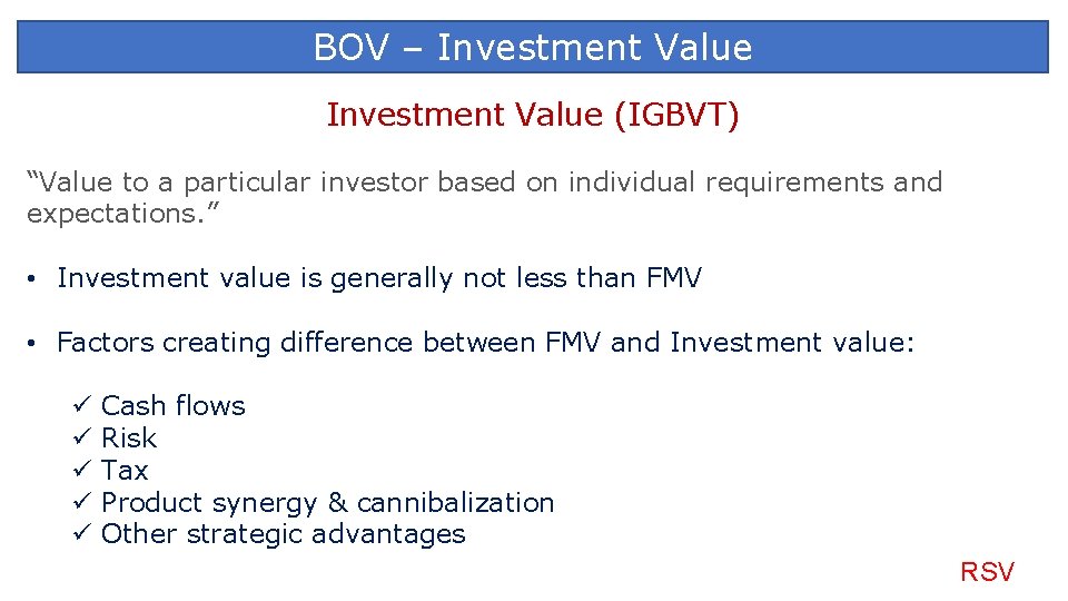 BOV – Investment Value (IGBVT) “Value to a particular investor based on individual requirements