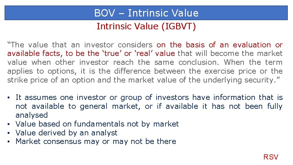 BOV – Intrinsic Value (IGBVT) “The value that an investor considers on the basis