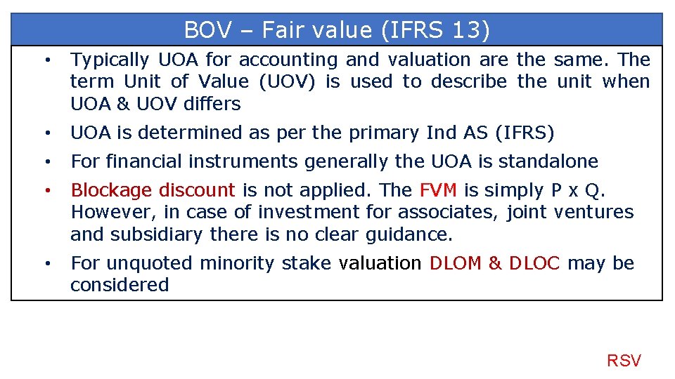 BOV – Fair value (IFRS 13) • Typically UOA for accounting and valuation are