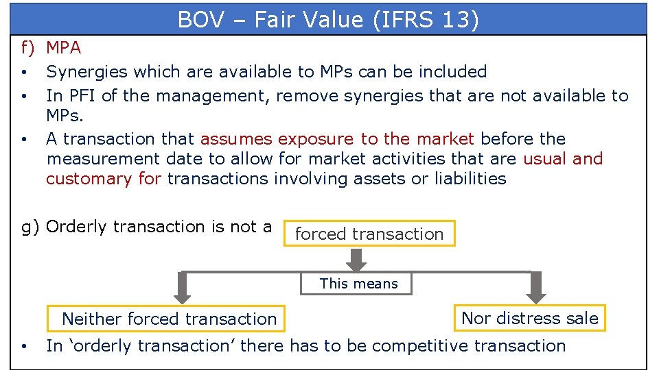 BOV – Fair Value (IFRS 13) f) MPA • Synergies which are available to