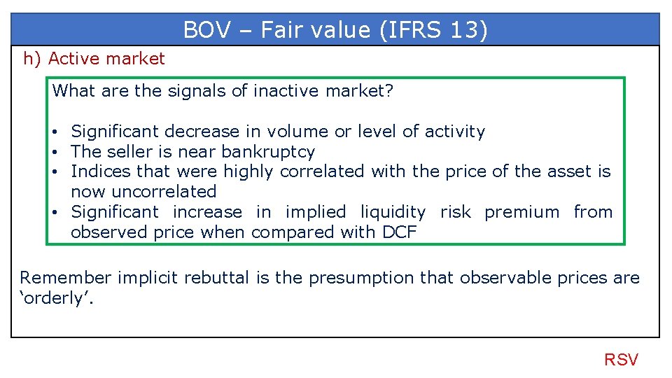 BOV – Fair value (IFRS 13) h) Active market What are the signals of