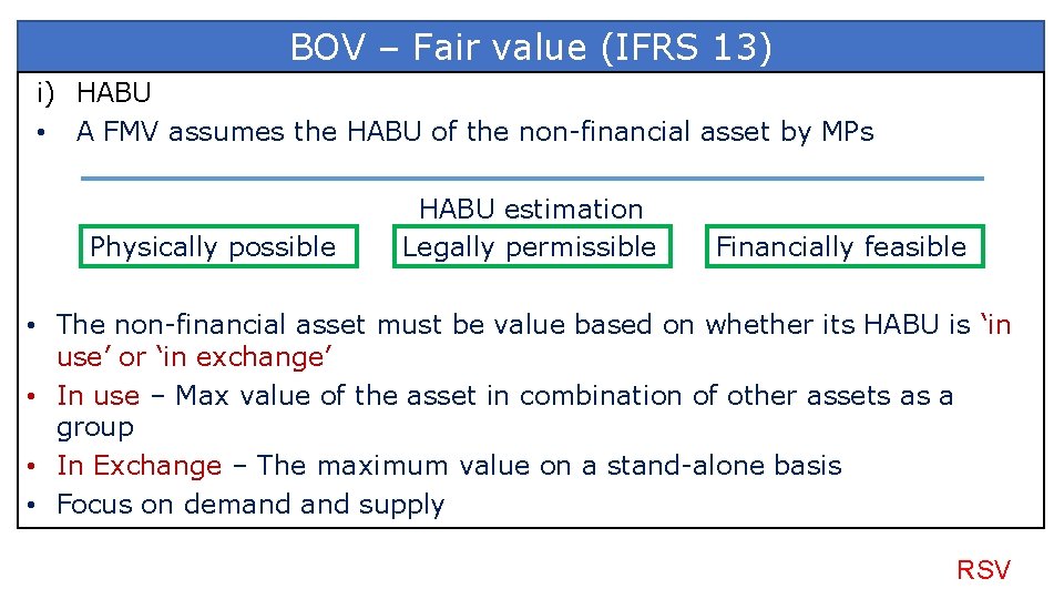 BOV – Fair value (IFRS 13) i) HABU • A FMV assumes the HABU