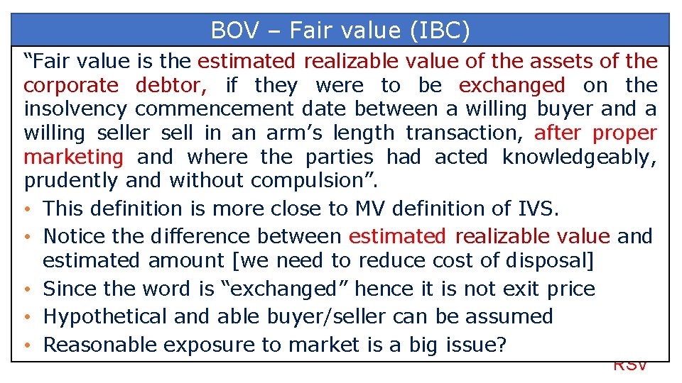 BOV – Fair value (IBC) “Fair value is the estimated realizable value of the