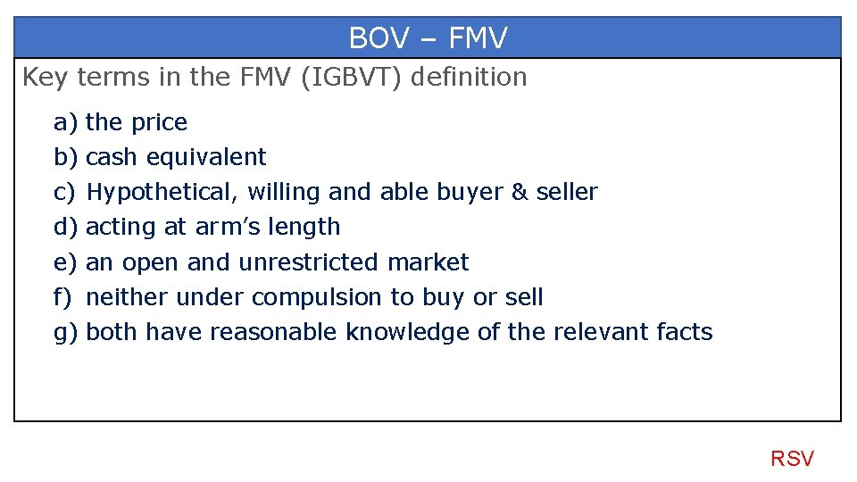 BOV – FMV Key terms in the FMV (IGBVT) definition a) the price b)