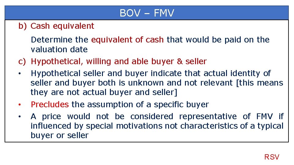 BOV – FMV b) Cash equivalent Determine the equivalent of cash that would be