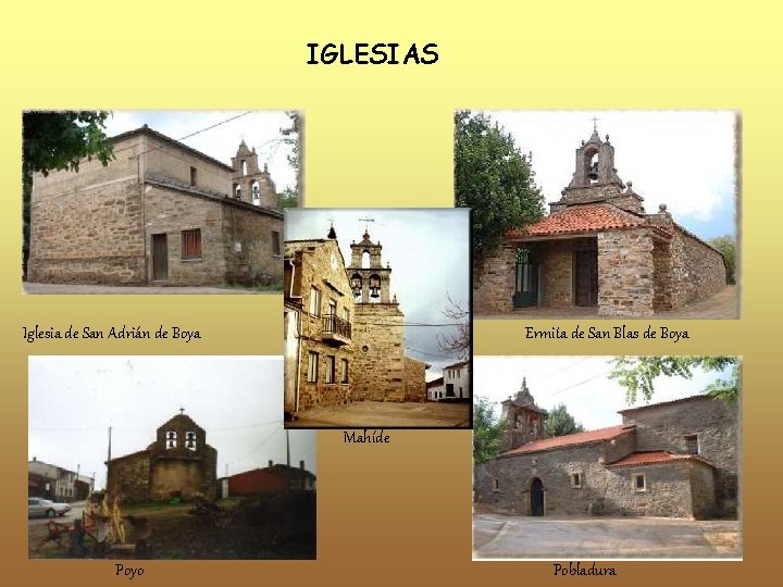 IGLESIAS Iglesia de San Adrián de Boya Ermita de San Blas de Boya Mahíde IGLESIAS Iglesia de San Adrián de Boya Ermita de San Blas de Boya Mahíde