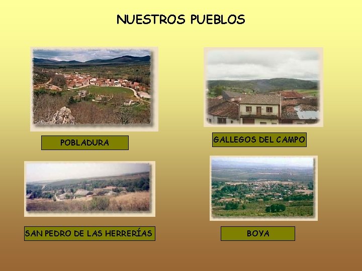NUESTROS PUEBLOS POBLADURA SAN PEDRO DE LAS HERRERÍAS GALLEGOS DEL CAMPO BOYA NUESTROS PUEBLOS POBLADURA SAN PEDRO DE LAS HERRERÍAS GALLEGOS DEL CAMPO BOYA