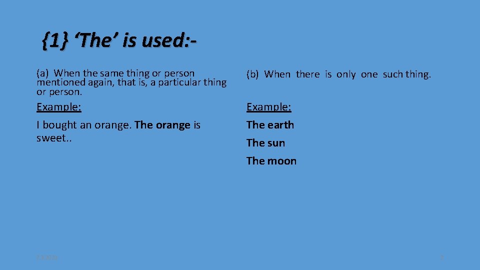 {1} ‘The’ is used: (a) When the same thing or person mentioned again, that