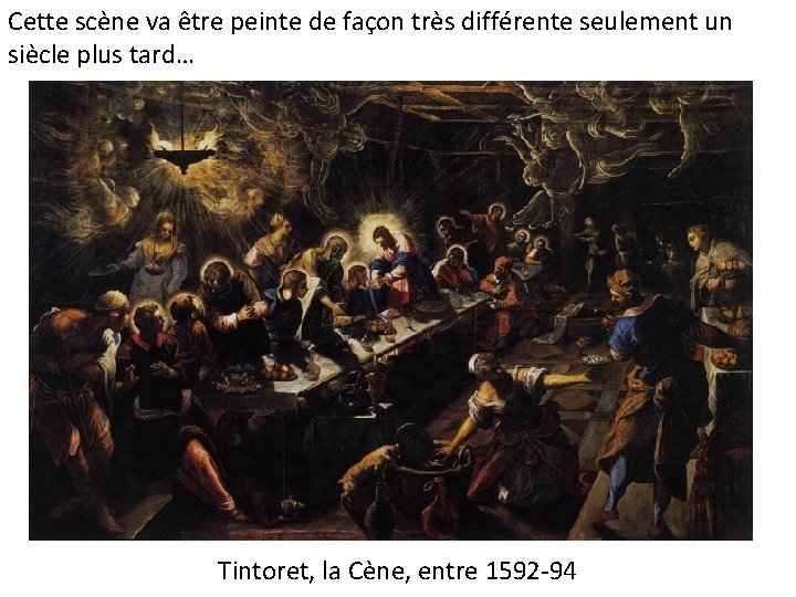 Cette scène va être peinte de façon très différente seulement un siècle plus tard…