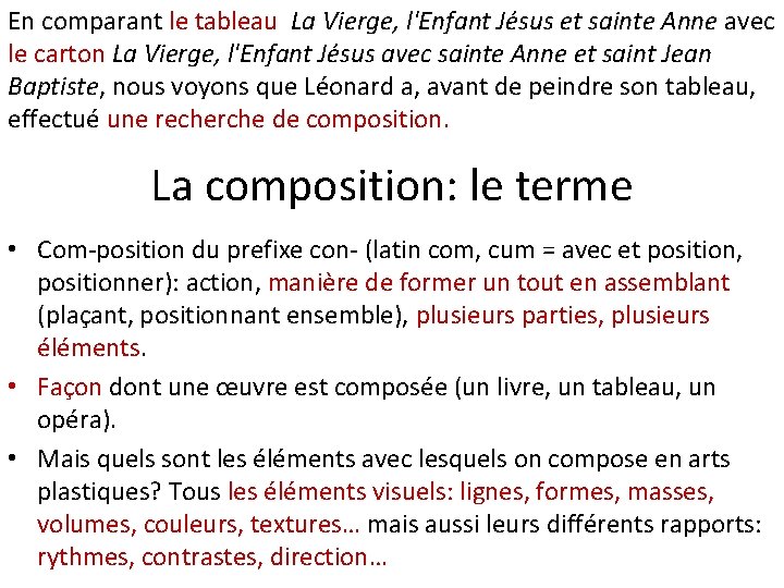 En comparant le tableau La Vierge, l'Enfant Jésus et sainte Anne avec le carton