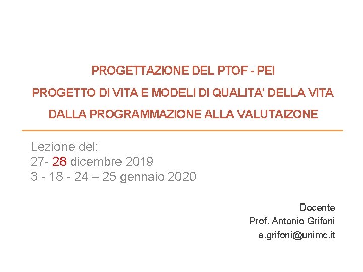 PROGETTAZIONE DEL PTOF - PEI PROGETTO DI VITA E MODELI DI QUALITA' DELLA VITA