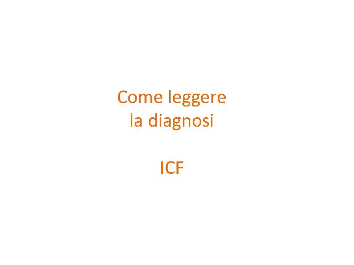 Come leggere la diagnosi ICF 