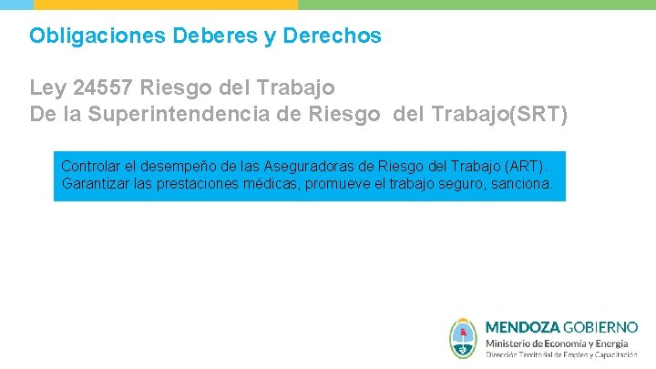 Obligaciones Deberes y Derechos Ley 24557 Riesgo del Trabajo De la Superintendencia de Riesgo