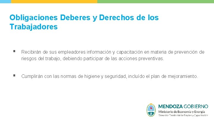 Obligaciones Deberes y Derechos de los Trabajadores § Recibirán de sus empleadores información y