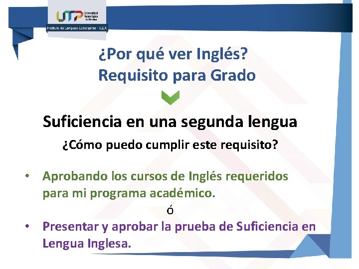 ¿Por qué ver Inglés? Requisito para Grado Suficiencia en una segunda lengua ¿Cómo puedo