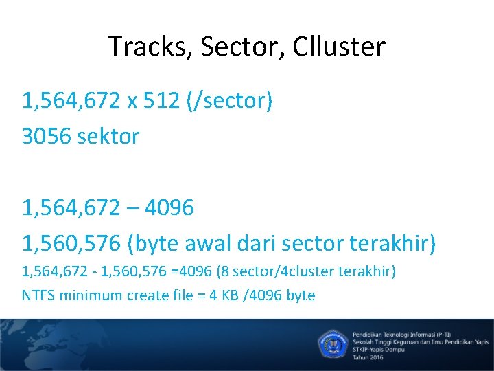 Tracks, Sector, Clluster 1, 564, 672 x 512 (/sector) 3056 sektor 1, 564, 672