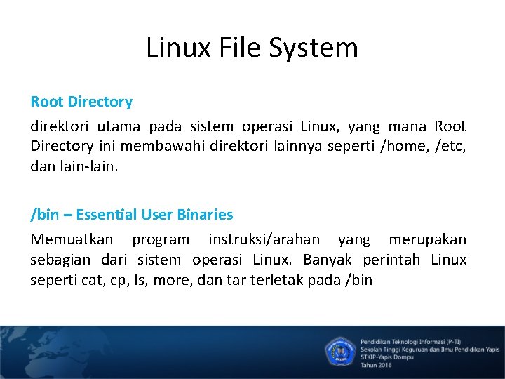 Linux File System Root Directory direktori utama pada sistem operasi Linux, yang mana Root