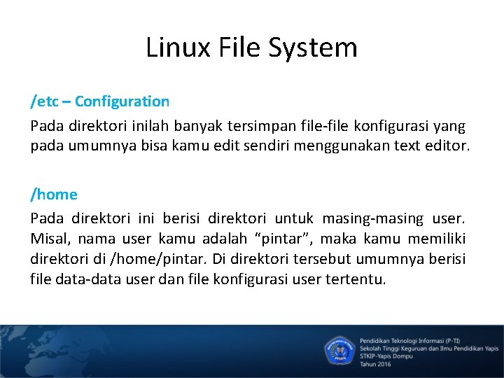 Linux File System /etc – Configuration Pada direktori inilah banyak tersimpan file-file konfigurasi yang