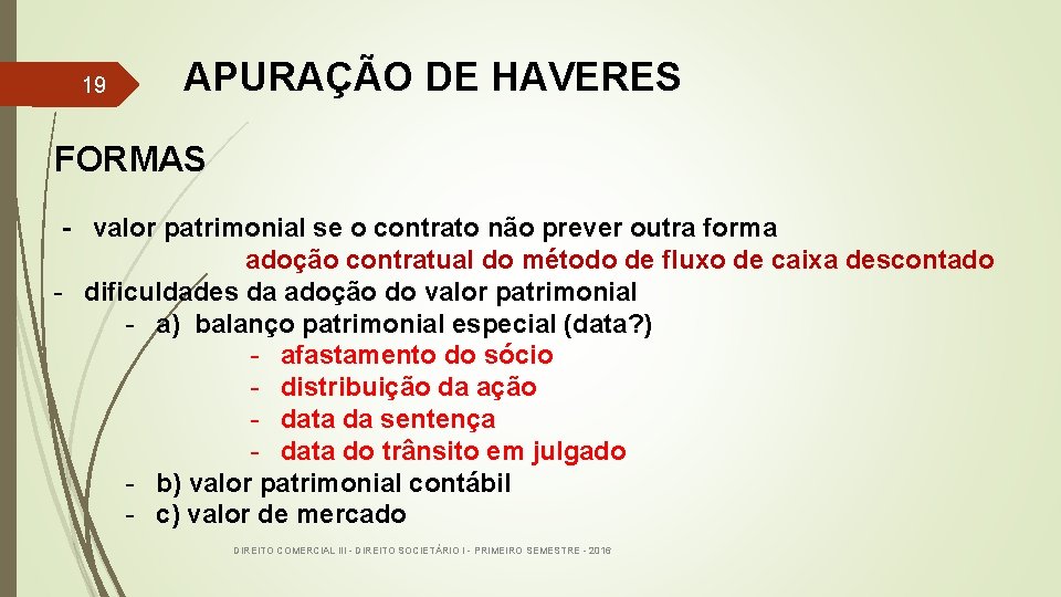  APURAÇÃO DE HAVERES 19 FORMAS - valor patrimonial se o contrato não prever