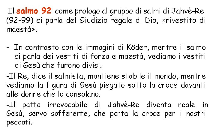 Il salmo 92 come prologo al gruppo di salmi di Jahvè-Re (92 -99) ci