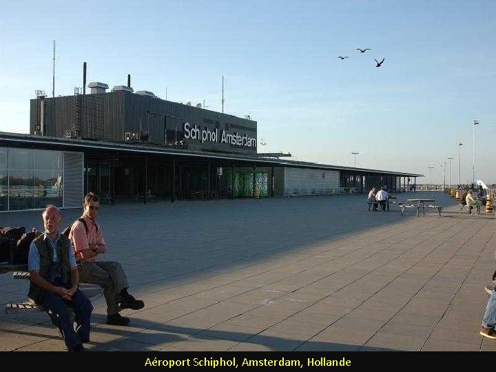 Aéroport Schiphol, Amsterdam, Hollande 