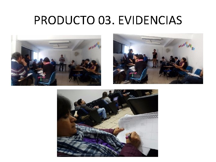 PRODUCTO 03. EVIDENCIAS 