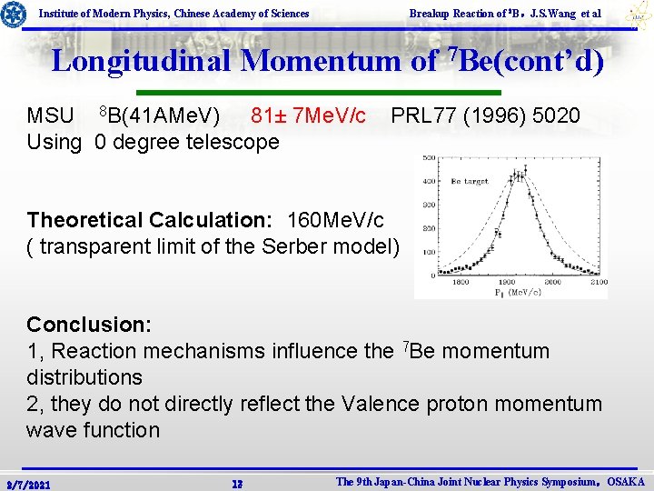 Breakup Reaction of 8 B，J. S. Wang et al Institute of Modern Physics, Chinese