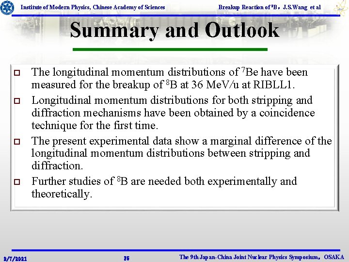 Institute of Modern Physics, Chinese Academy of Sciences Breakup Reaction of 8 B，J. S.