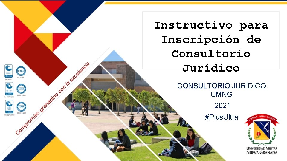 Instructivo para Inscripción de Consultorio Jurídico CONSULTORIO JURÍDICO UMNG 2021 #Plus. Ultra 