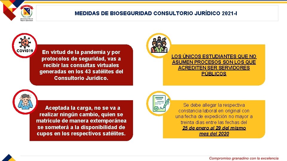 MEDIDAS DE BIOSEGURIDAD CONSULTORIO JURÍDICO 2021 -I En virtud de la pandemia y por