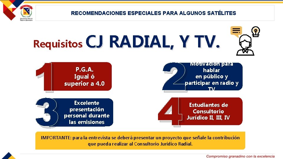 RECOMENDACIONES ESPECIALES PARA ALGUNOS SATÉLITES Requisitos 1 3 CJ RADIAL, Y TV. P. G.