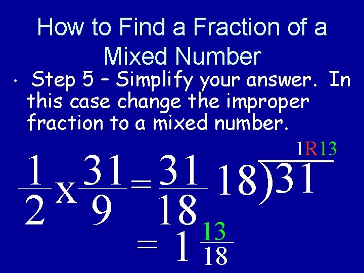 How to Find a Fraction of a Mixed Number • Step 5 – Simplify