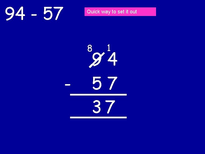 94 - 57 Quick way to set it out 8 - 1 94 57