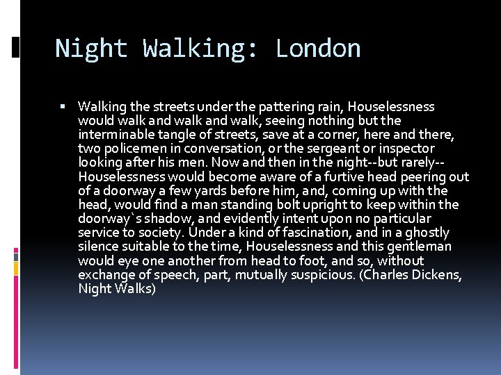 Night Walking: London Walking the streets under the pattering rain, Houselessness would walk and