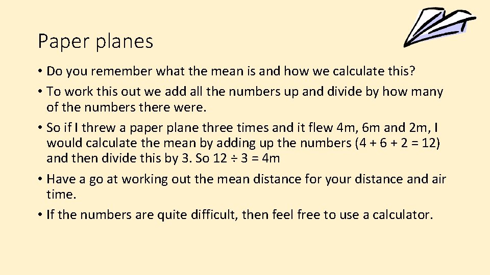 Paper planes • Do you remember what the mean is and how we calculate
