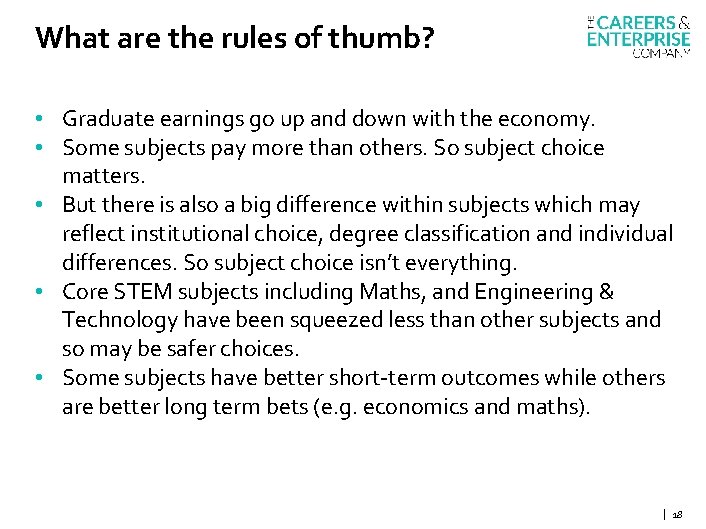 What are the rules of thumb? • Graduate earnings go up and down with