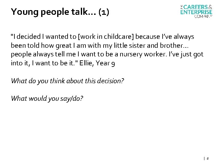 Young people talk… (1) "I decided I wanted to [work in childcare] because I’ve