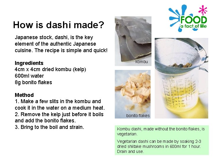How is dashi made? Japanese stock, dashi, is the key element of the authentic