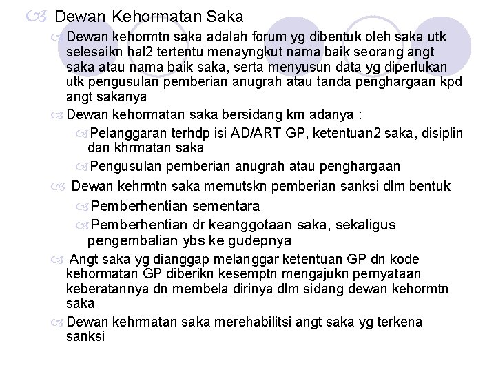  Dewan Kehormatan Saka Dewan kehormtn saka adalah forum yg dibentuk oleh saka utk