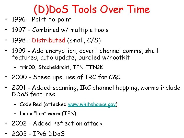 (D)Do. S Tools Over Time • 1996 - Point-to-point • 1997 – Combined w/