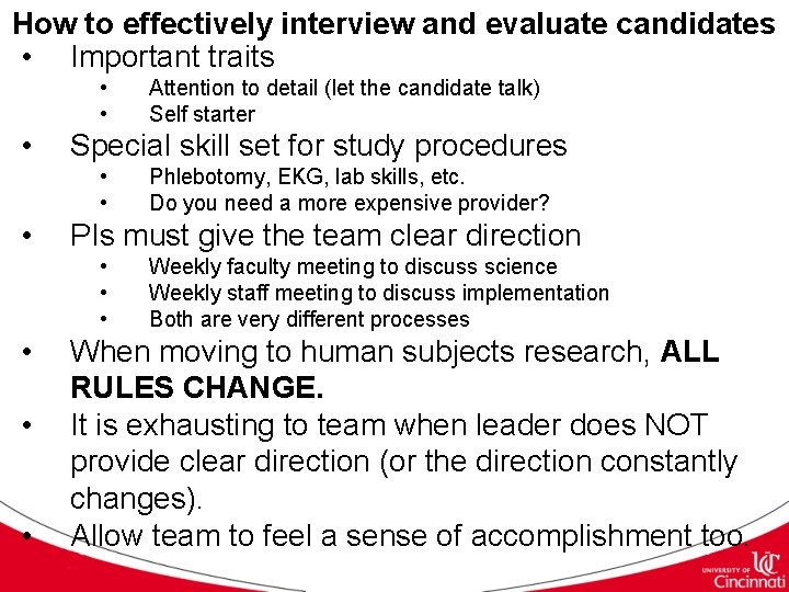 How to effectively interview and evaluate candidates • Important traits • • • Special
