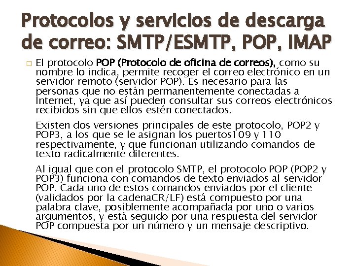 Protocolos y servicios de descarga de correo: SMTP/ESMTP, POP, IMAP � El protocolo POP
