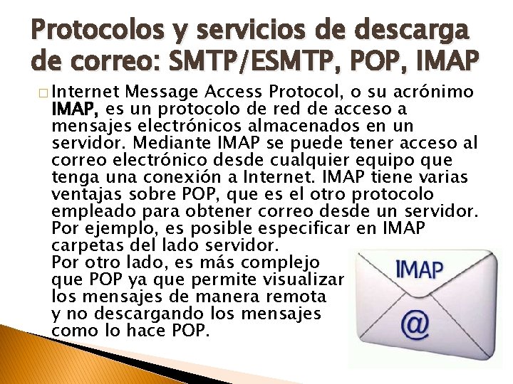 Protocolos y servicios de descarga de correo: SMTP/ESMTP, POP, IMAP � Internet Message Access