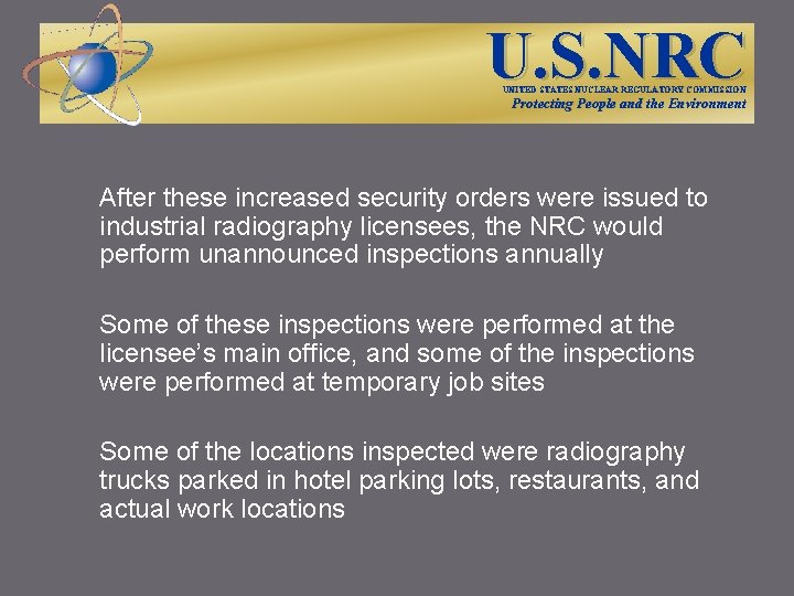 U. S. NRC UNITED STATES NUCLEAR REGULATORY COMMISSION Protecting People and the Environment After