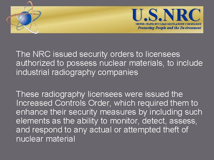 U. S. NRC UNITED STATES NUCLEAR REGULATORY COMMISSION Protecting People and the Environment The
