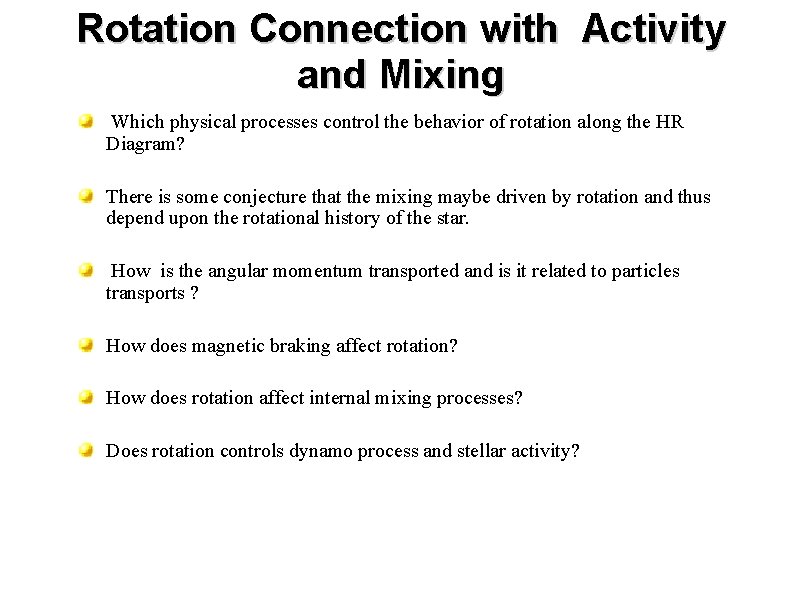Rotation Connection with Activity and Mixing Which physical processes control the behavior of rotation