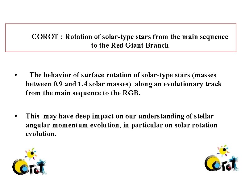 COROT : Rotation of solar-type stars from the main sequence to the Red Giant