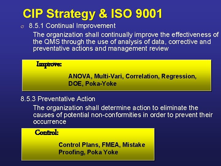 CIP Strategy & ISO 9001 s 8. 5. 1 Continual Improvement The organization shall CIP Strategy & ISO 9001 s 8. 5. 1 Continual Improvement The organization shall