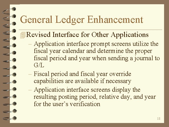 General Ledger Enhancement 4 Revised Interface for Other Applications – Application interface prompt screens